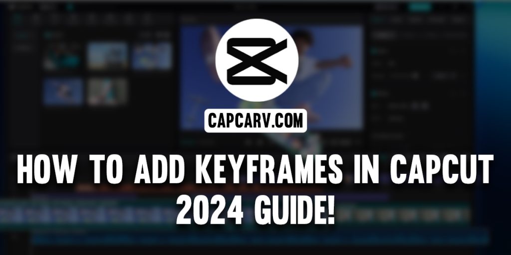 How to add Keyframes in CapCut | Create Smooth Animation 2 How to add Keyframes in CapCut